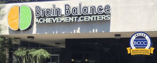 Brain Balance of Encino is Now a Board Certified Cognitive Center