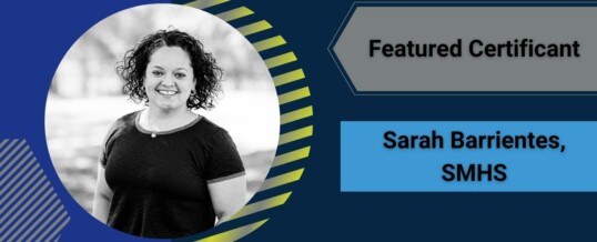 Featured Certificant: Sarah Barrientes