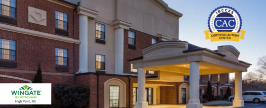 The Wingate by Wyndham is Now Autism Certified, Joining Visit High Point’s Initiative to Create A More Inclusive Destination
