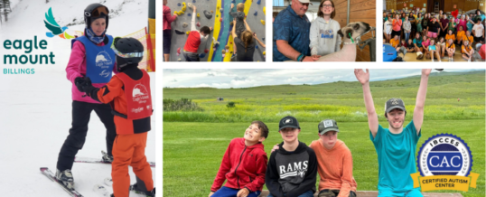 Eagle Mount Billings Earns Certified Autism Center™ Designation, Enhancing Its Commitment to Inclusive Recreation for All