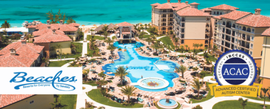 An Enduring Commitment to Enhancing Accessibility: Beaches® Resorts Receive Recertification as an Advanced Certified Autism Center™