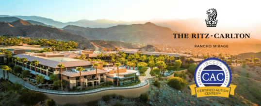 The Ritz-Carlton, Rancho Mirage Becomes a Certified Autism Center™, Joins Valley-Wide Inclusivity Initiative