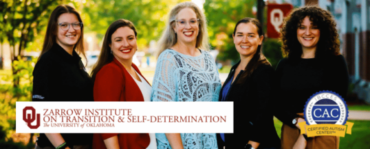 The Zarrow Institute on Transition & Self-Determination at the University of Oklahoma Strengthens Commitment to Accessibility with CAC Renewal