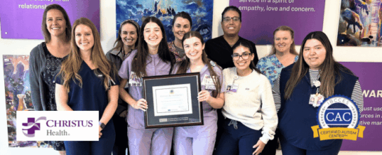 CHRISTUS Trinity Mother Frances Tyler Pediatrics and Pediatric ICU Become First Hospital Departments in Texas to Earn Certified Autism Center™ Designation